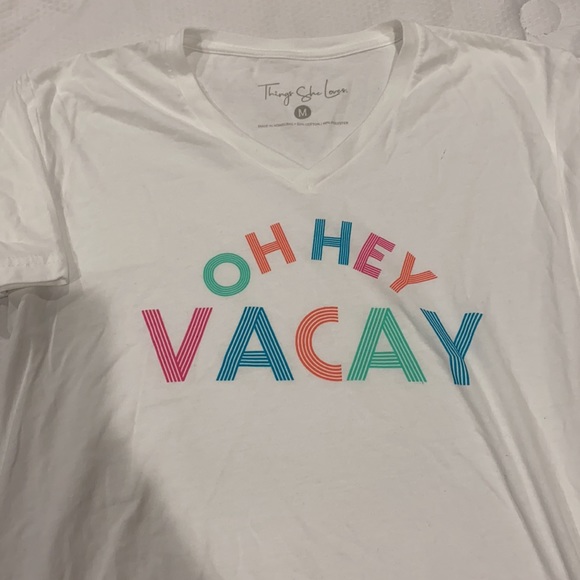 Never worn “Oh Hey Vacay” t-shirt - Picture 2 of 2